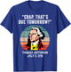 Crap That's Due Tomorrow Thomas Jefferson 4th of July T-Shirt - T-Shirt | Royal