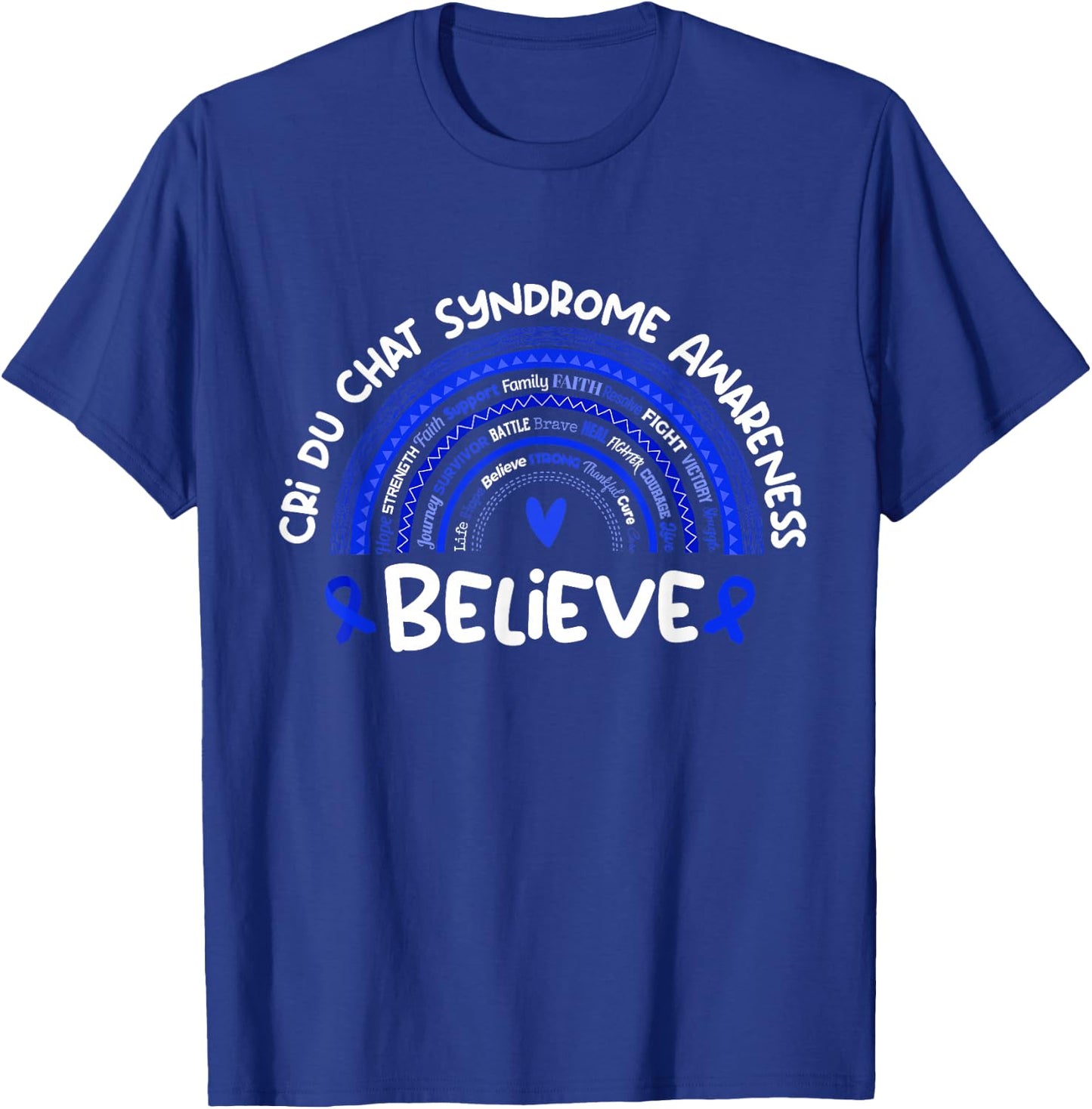 Believe | Cri du Chat Syndrome Awareness Month T-Shirt - T-Shirt | Royal