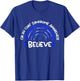 Believe | Cri du Chat Syndrome Awareness Month T-Shirt - T-Shirt | Royal