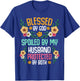 Blessed by God Spoiled by My Husband Protected By Both T-Shirt - T-Shirt | Royal