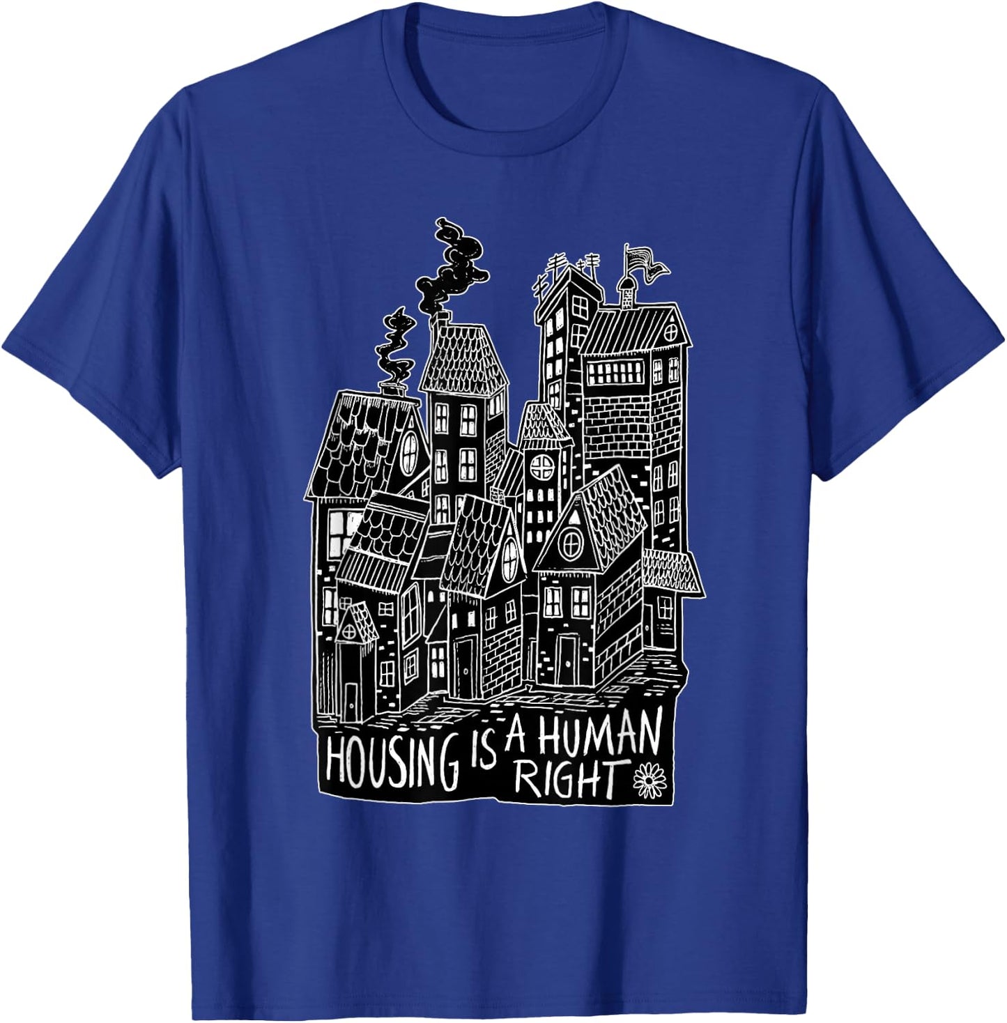 Housing Is A Human Right Poverty Cancel Rent Stop Evictions T-Shirt - T-Shirt | Royal