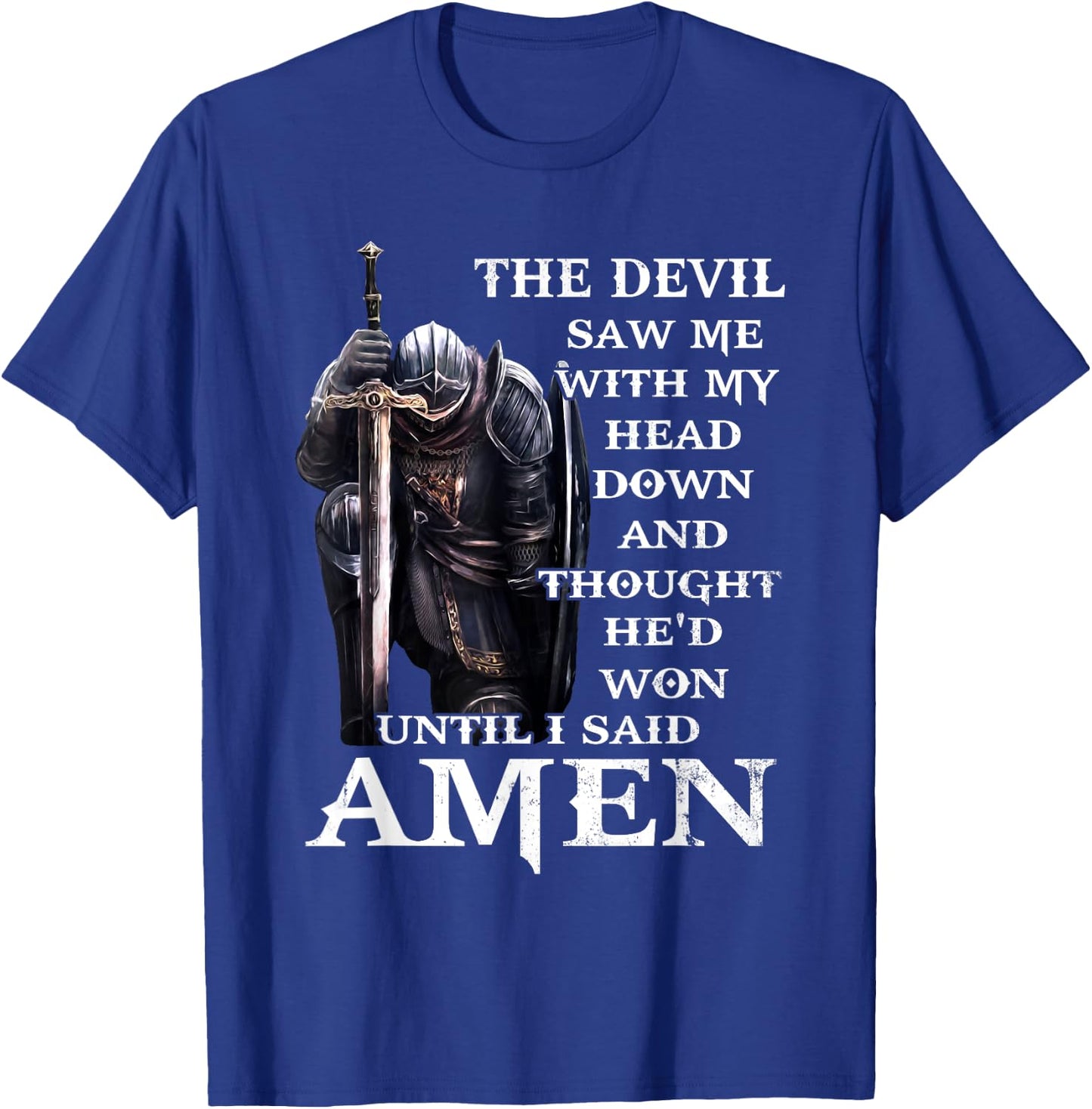Christian Jesus The Devil Saw Me With My Head Down T-Shirt - T-Shirt | Royal