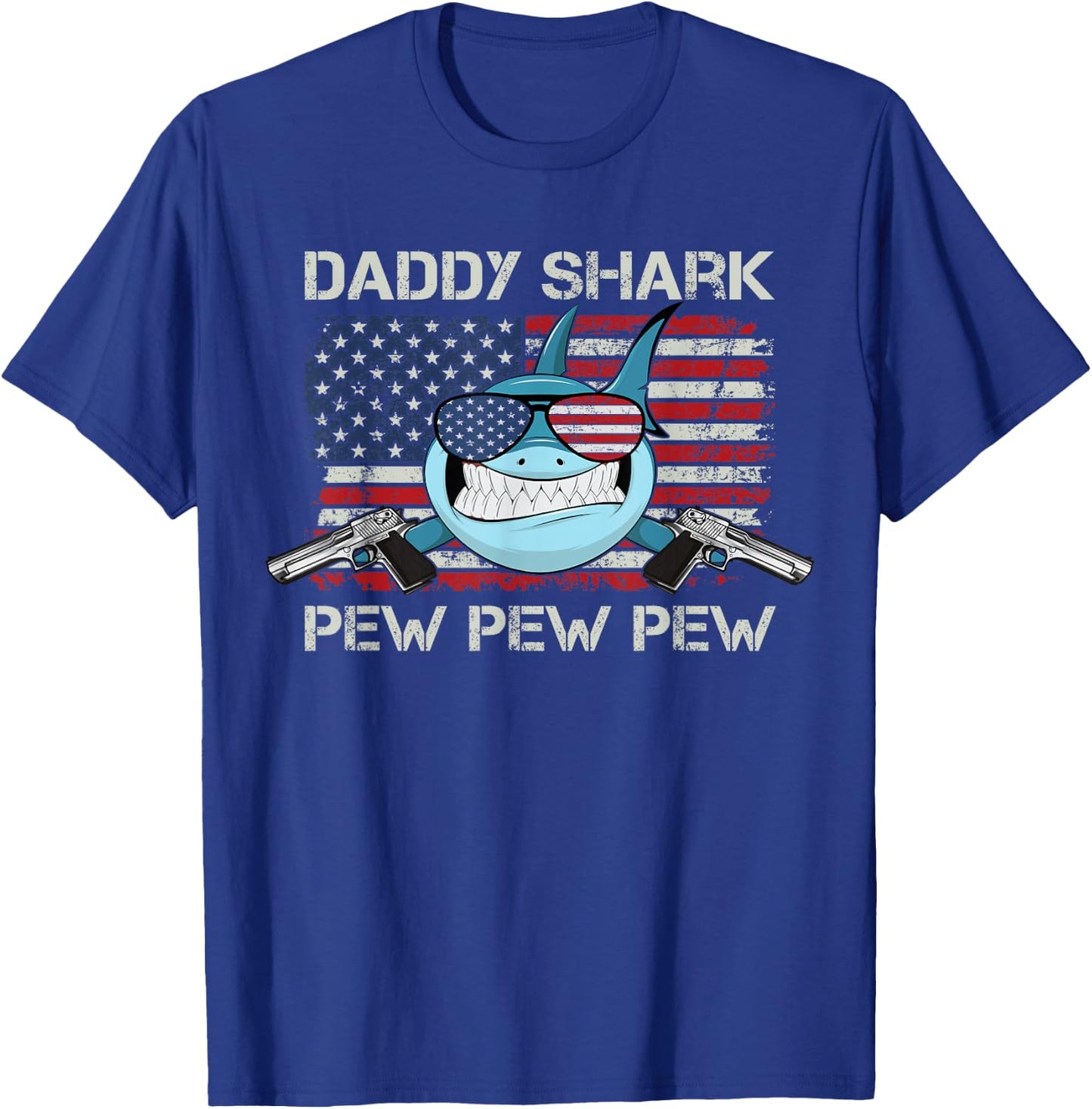 Daddy Shark Pew Pew - USA Dad Pistol Joke Funny Gun T-Shirt - T-Shirt | Royal