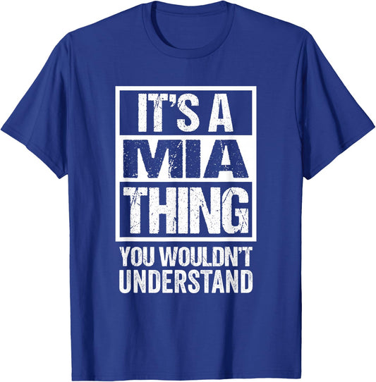 It's A Mia Thing You Wouldn't Understand First Name T-Shirt - T-Shirt | Royal