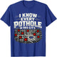 I Know Every Pothole Ambulance Driver Humor T-Shirt - T-Shirt | Royal