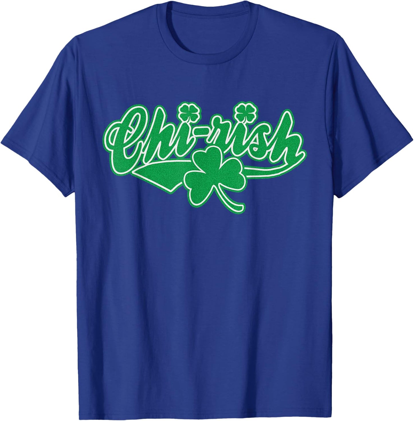 Chirish Chicago Irish St Patricks Day Shamrock T-Shirt - T-Shirt | Royal