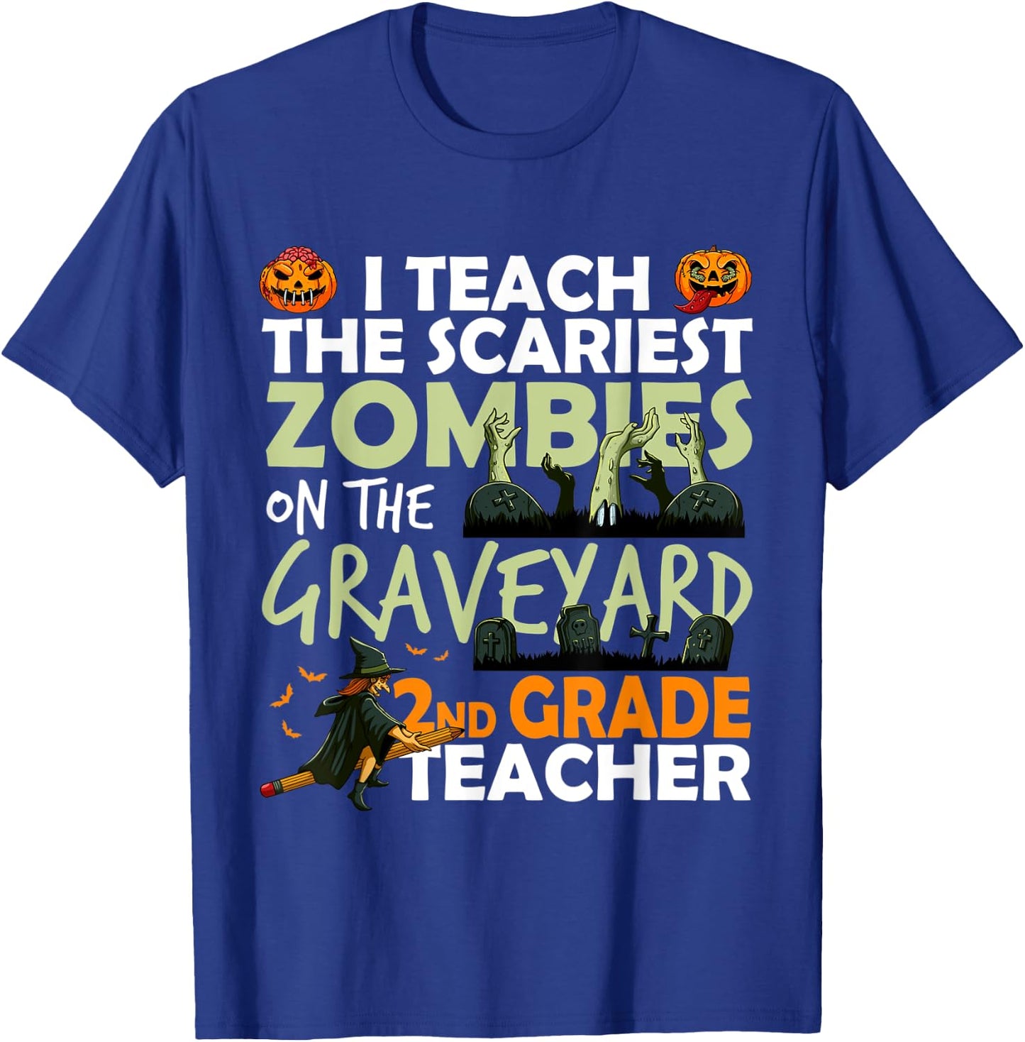 2nd Grade Teacher Teach Scariest Zombies On The Graveyard T-Shirt - T-Shirt | Royal