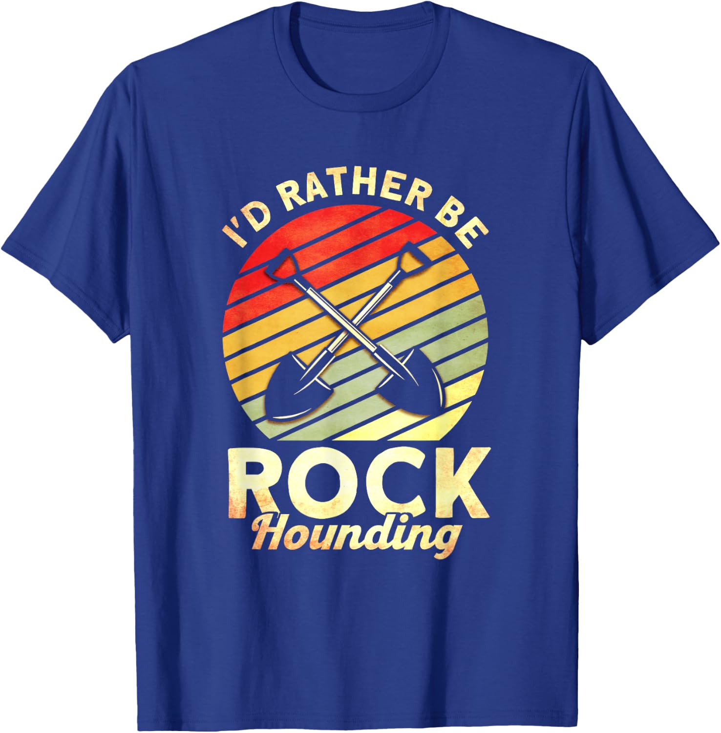 I'd Rather Be Rock Hounding Rockhounding Rockhounds T-Shirt - T-Shirt | Royal