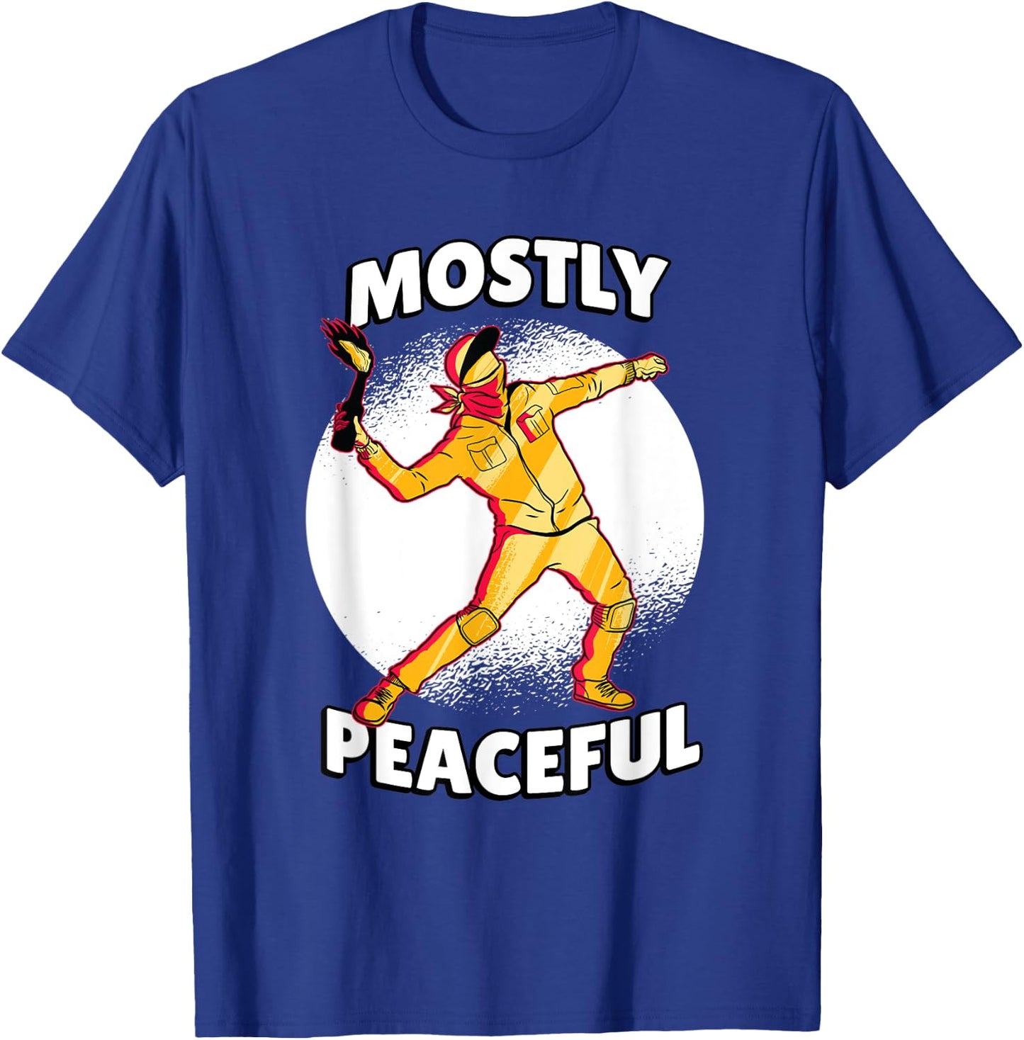 Mostly Peaceful Cartoon Sarcastic Political Angry Protest T-Shirt - T-Shirt | Royal