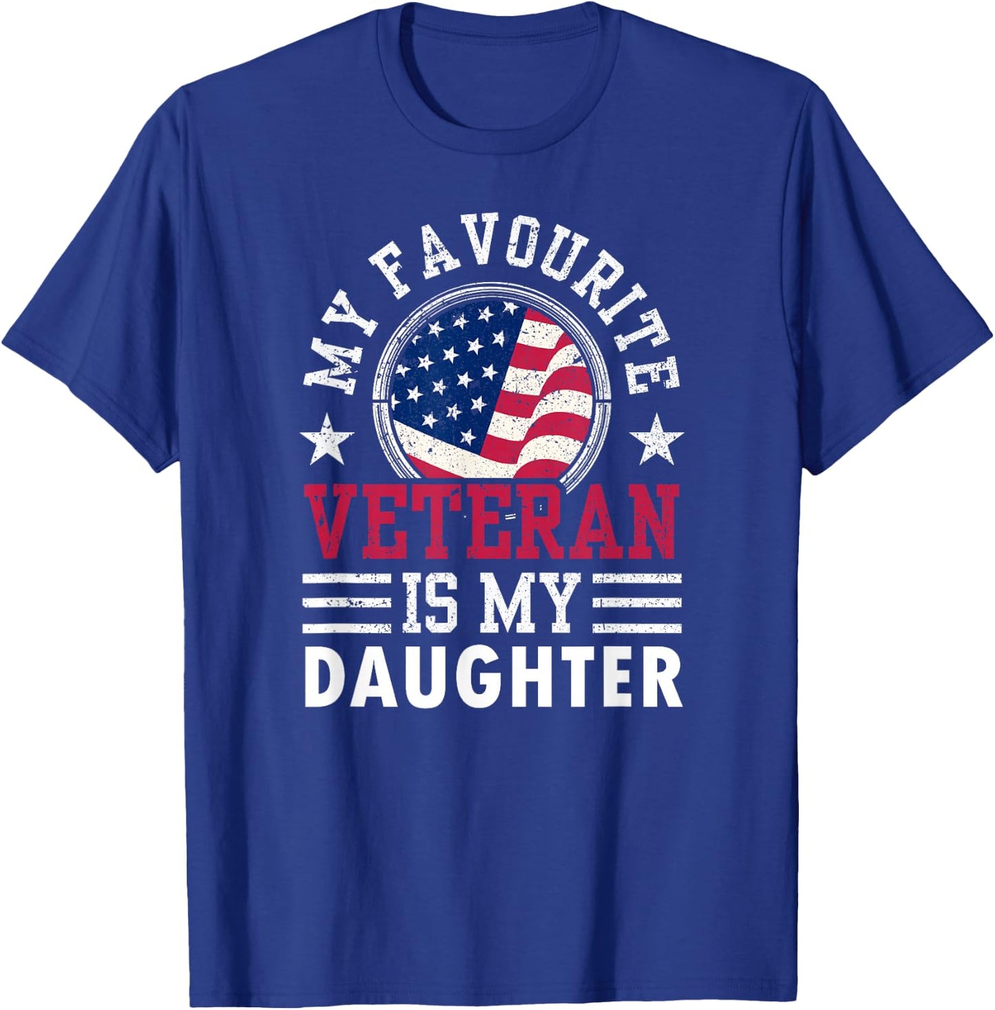 My Favorite Veteran Is My Daughter Veterans Pride Relatives T-Shirt - T-Shirt | Royal
