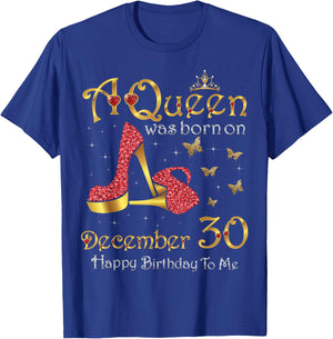 A Queen Was Born on December 30, 30th December Birthday T-Shirt - T-Shirt | Royal