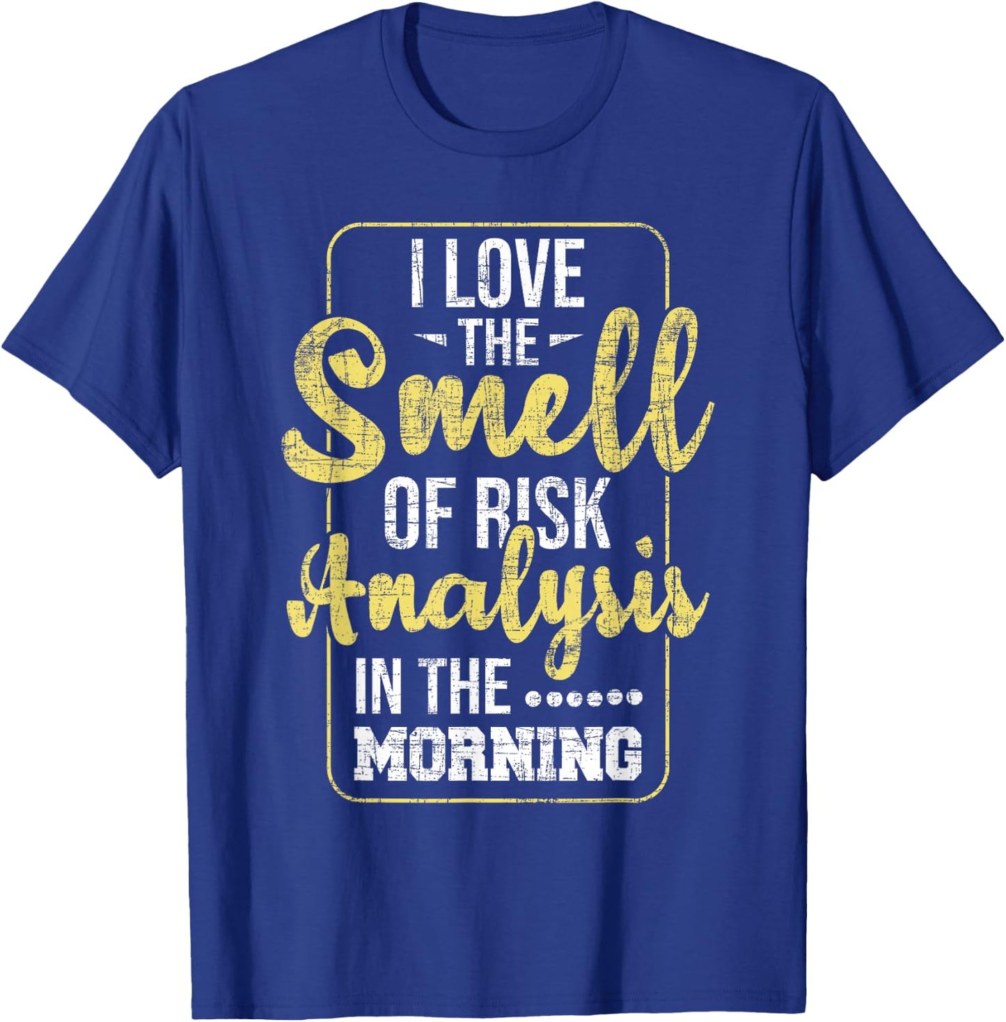 I Love The Smell Of Risk Analysis - Arithmetician Analyst T-Shirt - T-Shirt | Royal