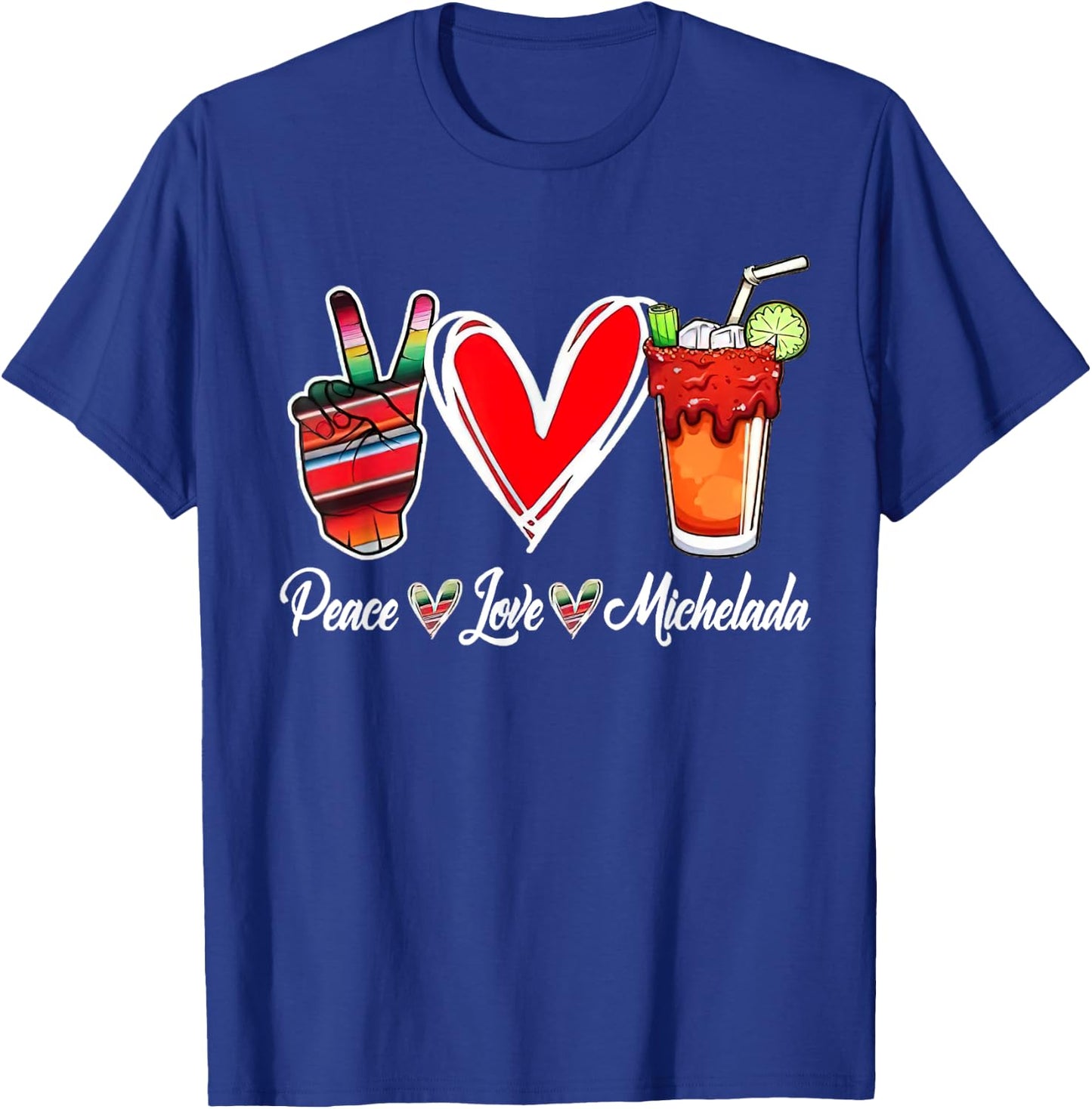 Peace Love Micheladas Mexican Beer Michelada Hippie T-Shirt - T-Shirt | Royal