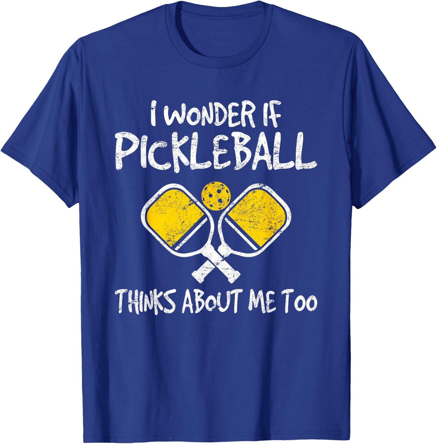 I Wonder If Pickleball Thinks About Me Too Funny Pickleball T-Shirt - T-Shirt | Royal