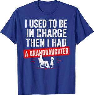 I Used to Be in Charge Then I Had A Granddaughter Family T-Shirt - T-Shirt | Royal