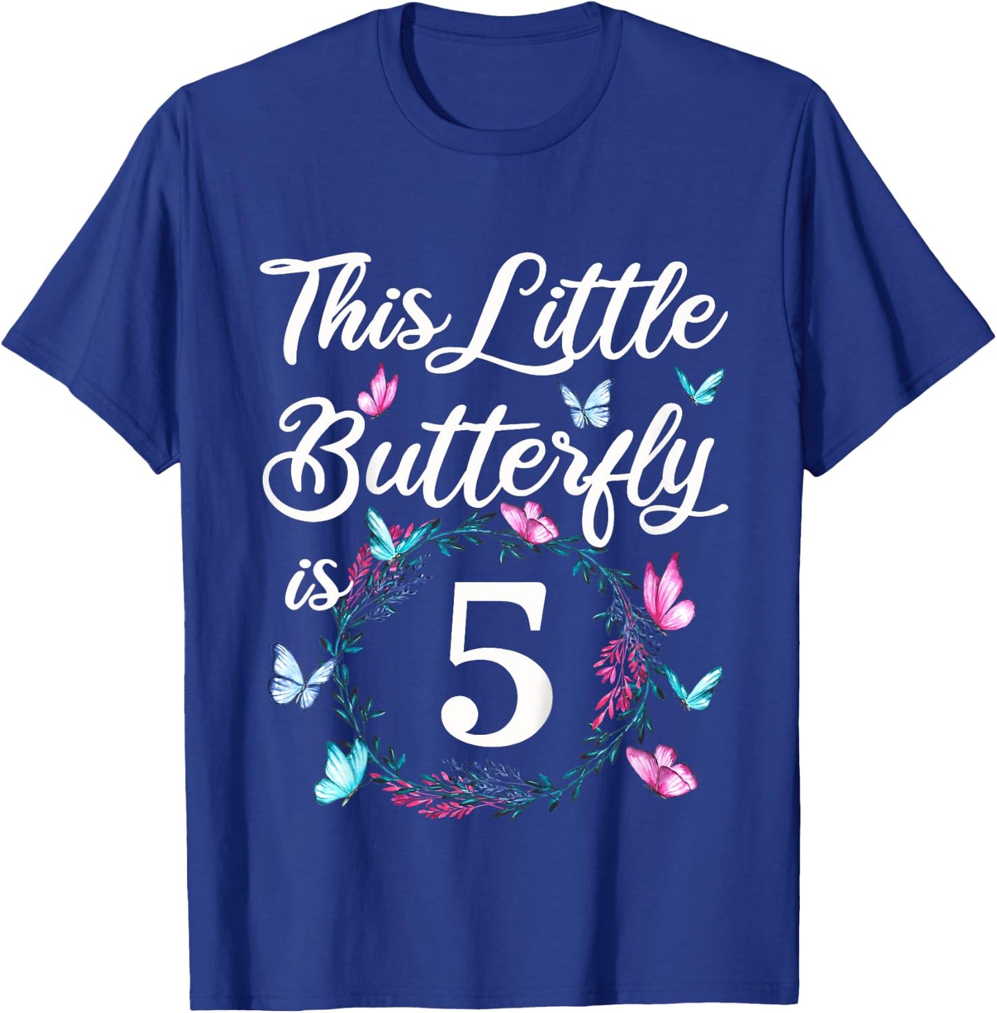 5th Birthday This Little Butterfly Is 5 Years Old T-Shirt - T-Shirt | Royal