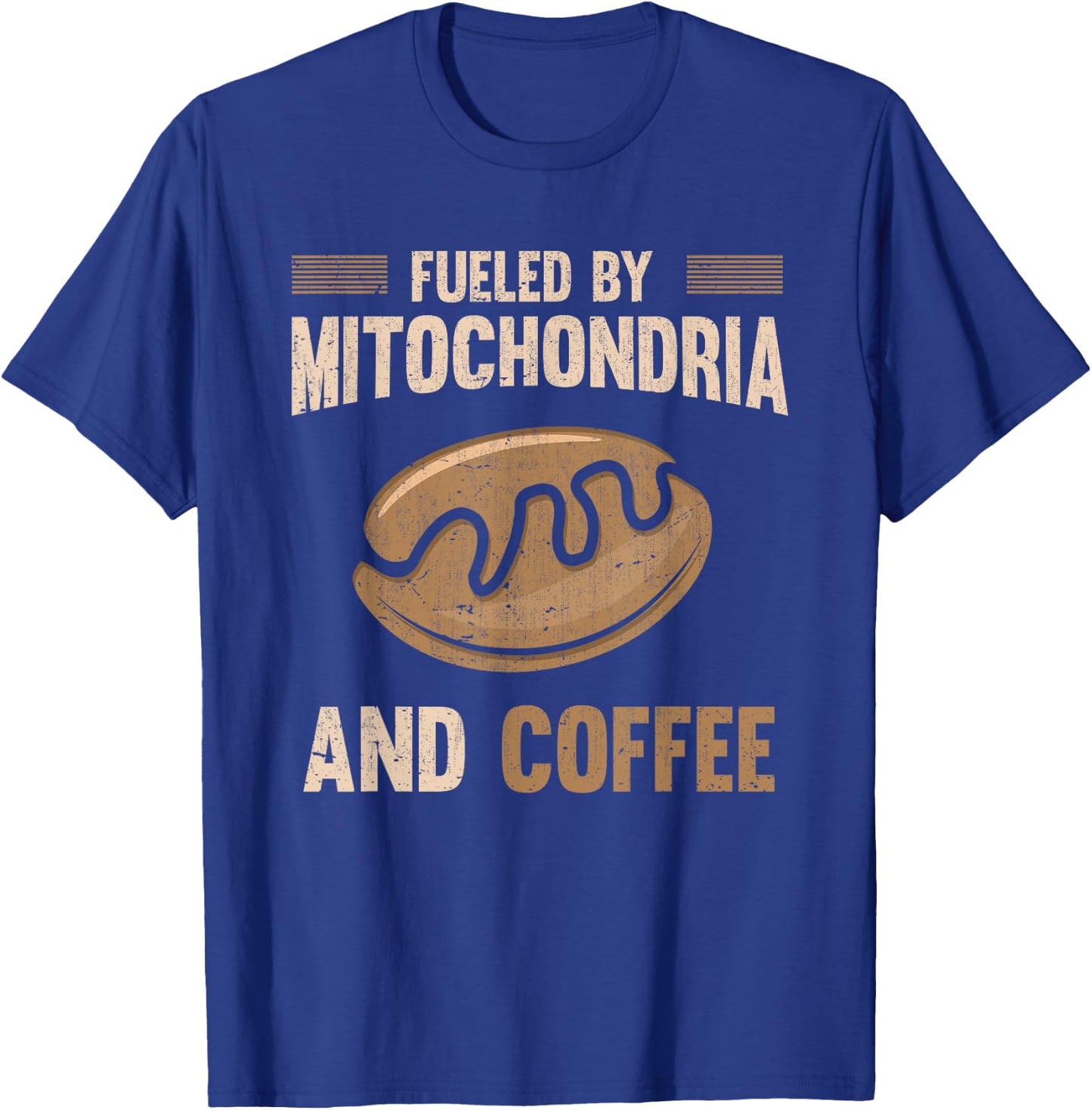 Fueled By Mitochondria And Coffee Funny Biology T-Shirt - T-Shirt | Royal