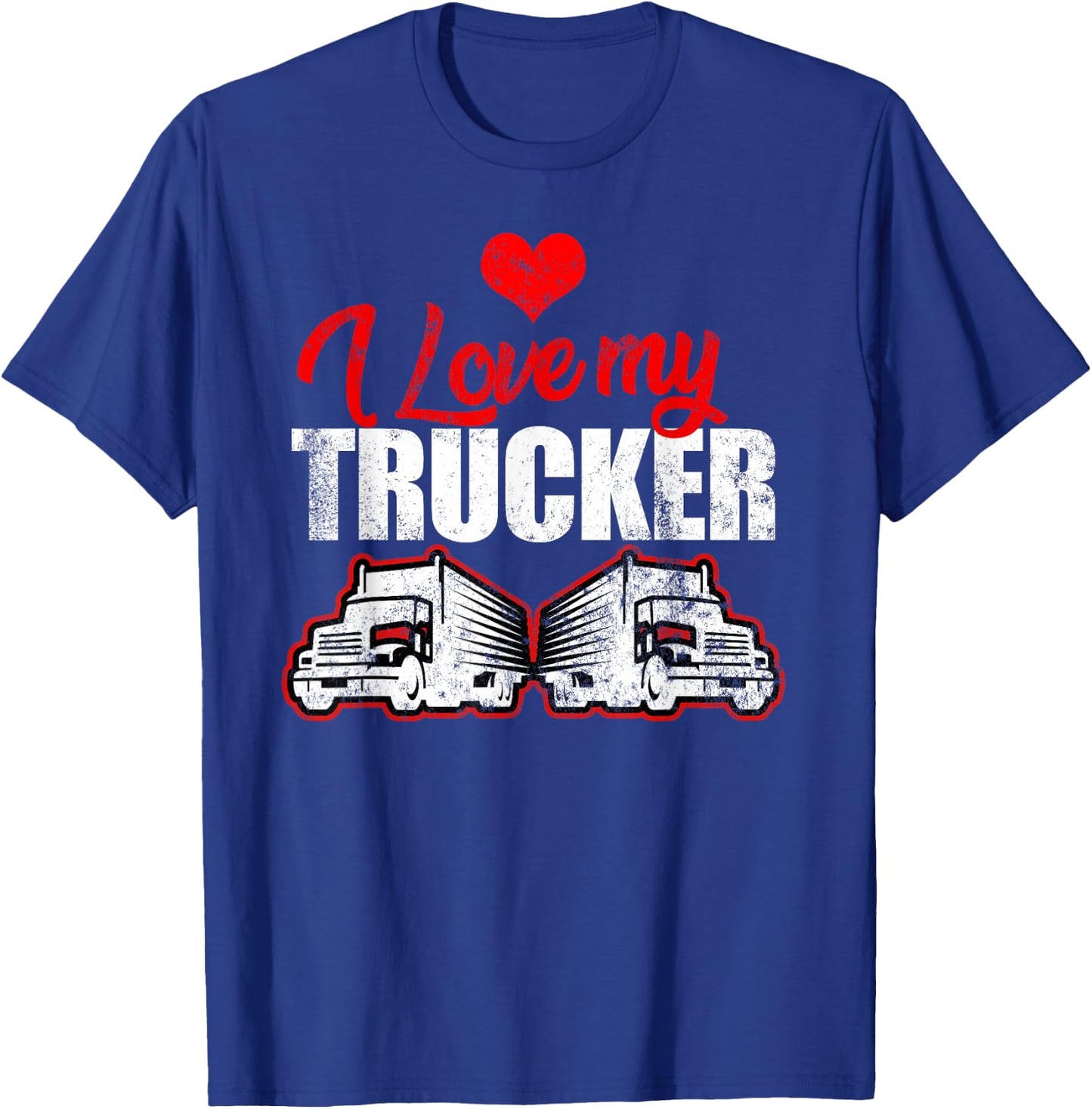 Truck Driver I Love My Trucker Wife Girlfriend Girl T-Shirt - T-Shirt | Royal