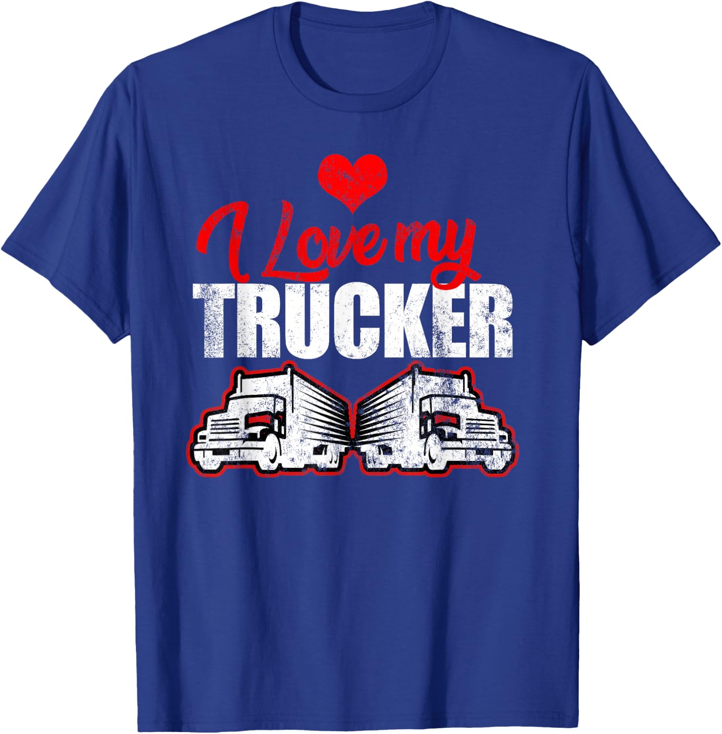 Truck Driver I Love My Trucker Wife Girlfriend Girl T-Shirt - T-Shirt | Royal