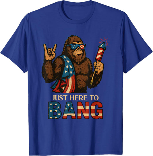 Just Here To Bang Bigfoot 4th Of July USA Flag Men Women T-Shirt - T-Shirt | Royal