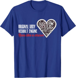 Original Body - Rebuilt Engine / Open Heart Surgery Gift T-Shirt - T-Shirt | Royal