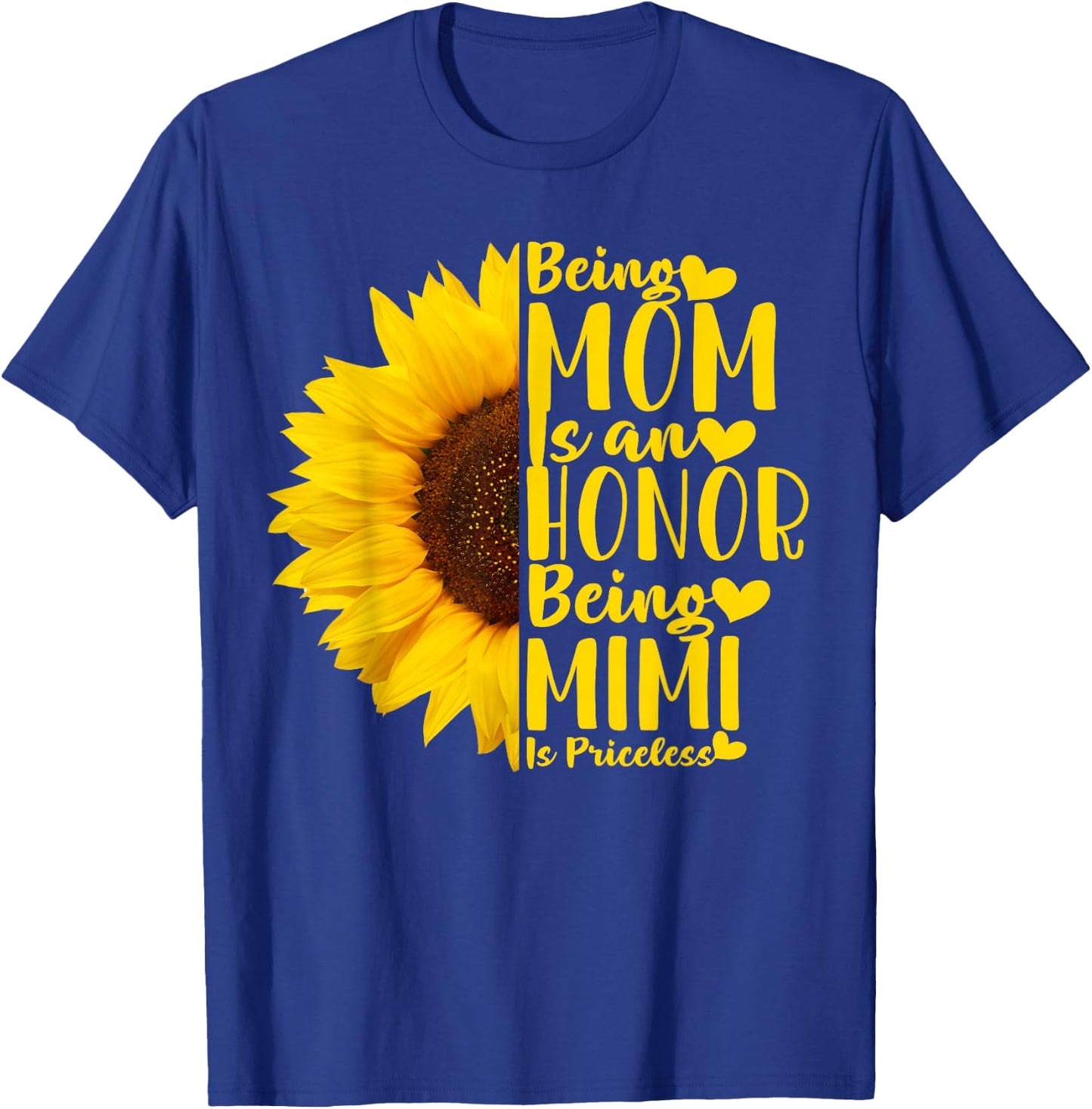 Being A Mom is an Honor Being Mimi is Priceless Sunflower T-Shirt - T-Shirt | Royal