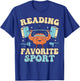 Librarian Reading is My Favorite Sport Book Lover T-Shirt - T-Shirt | Royal
