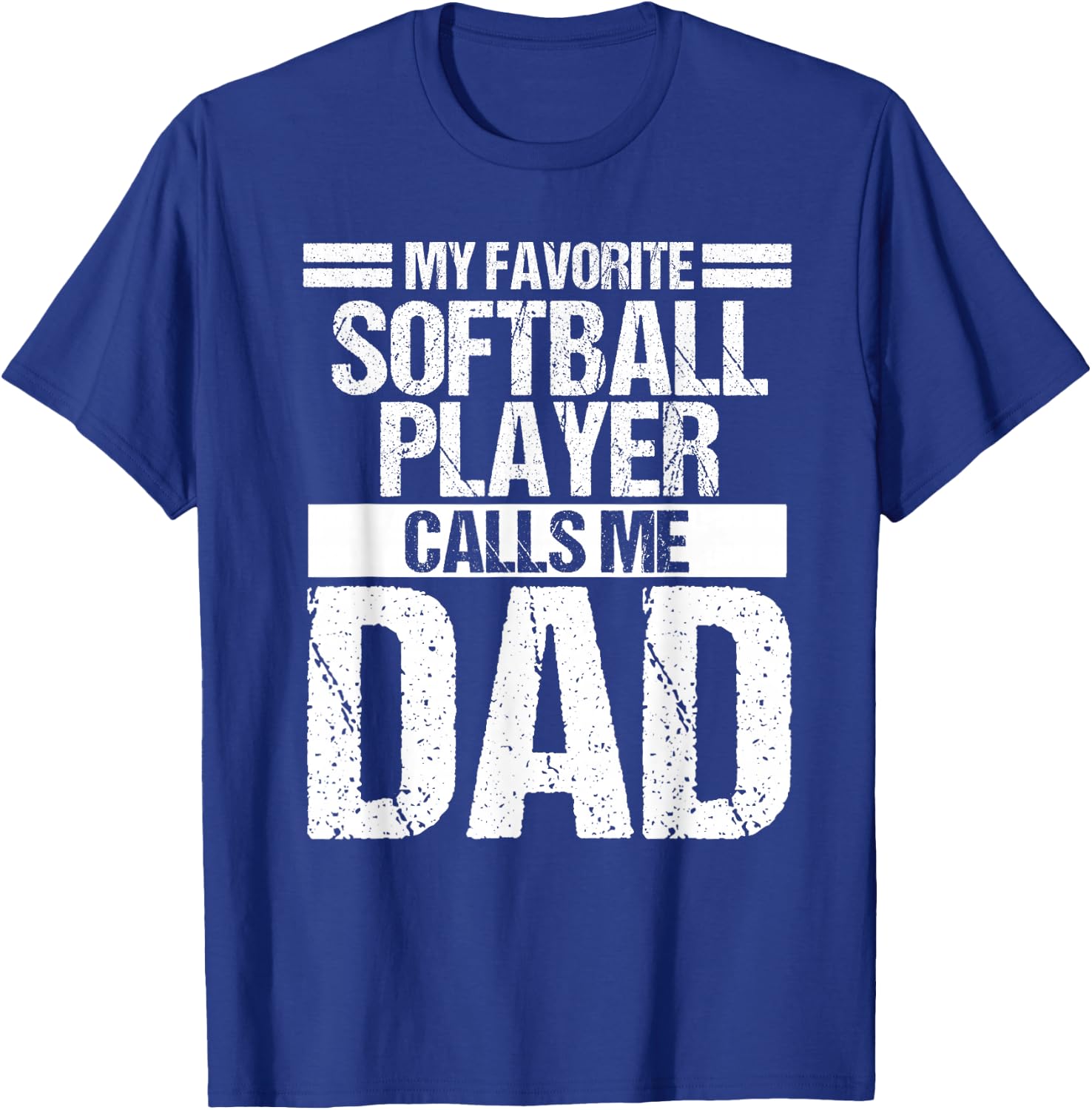 My Favorite Softball Player Calls Me Dad Fathers Day Gift T-Shirt - T-Shirt | Royal