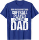 My Favorite Softball Player Calls Me Dad Fathers Day Gift T-Shirt - T-Shirt | Royal