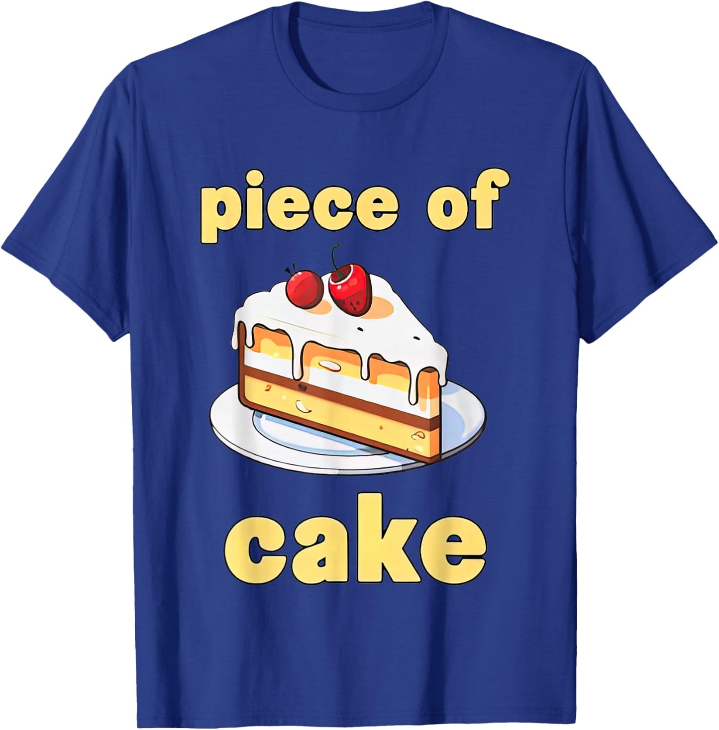 Piece Of Cake Funny Women T-Shirt - T-Shirt | Royal