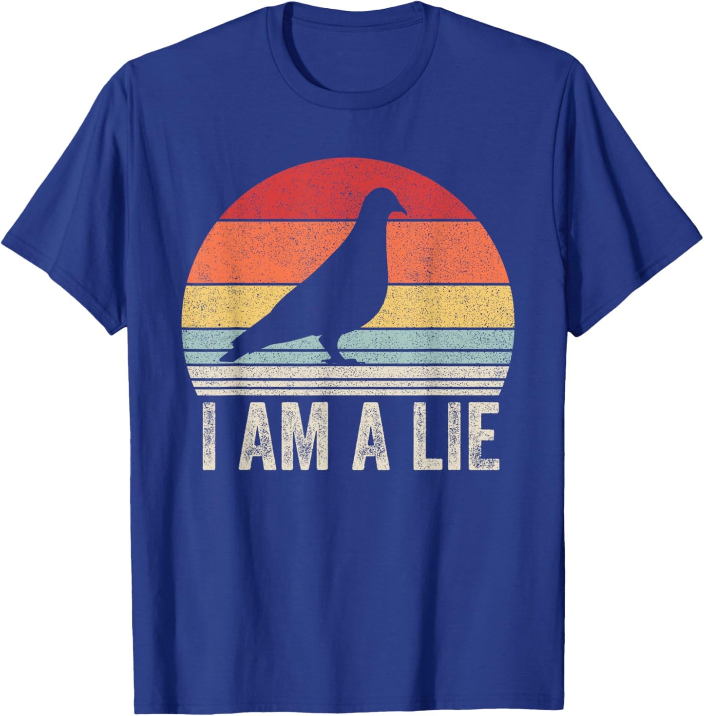 Vintage Retro I Am A Lie Shirt Bird Aren't Real T-Shirt - T-Shirt | Royal