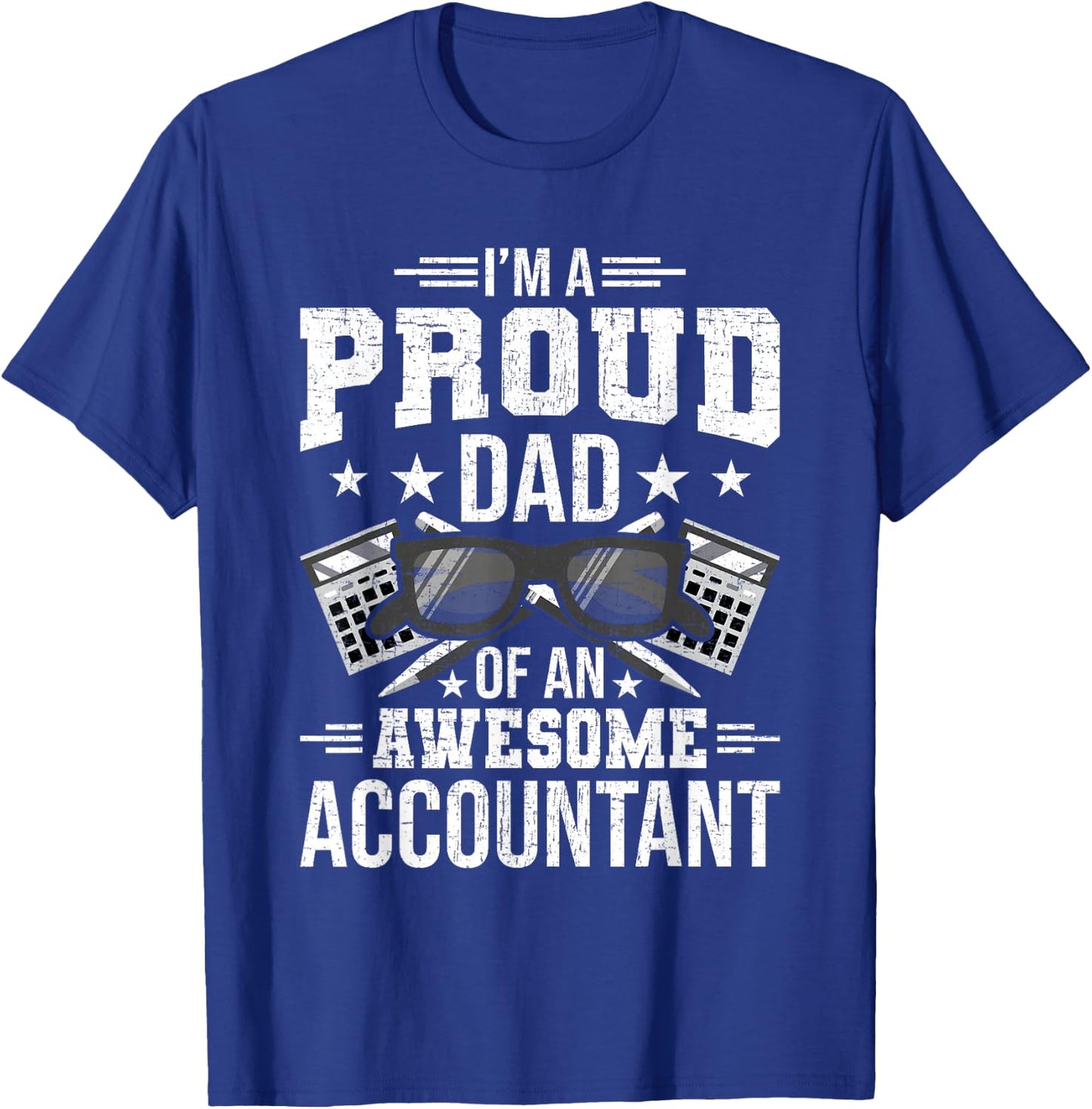 Proud Dad of An Awesome Accountant Accounting Accountants T-Shirt - T-Shirt | Royal