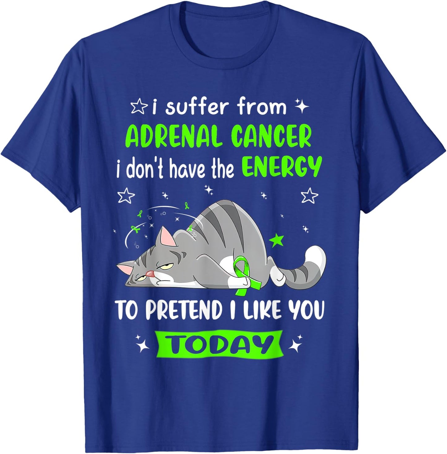 Adrenal Cancer Warrior I Suffer From Adrenal Cancer T-Shirt - T-Shirt | Royal