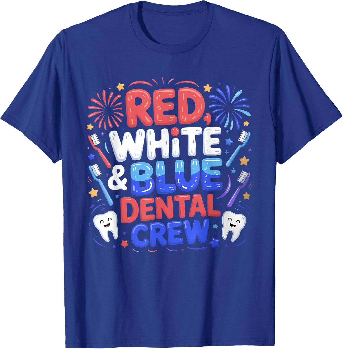 Cute 4th of July Red White Blue Dental Crew Dental Assistant T-Shirt - T-Shirt | Royal