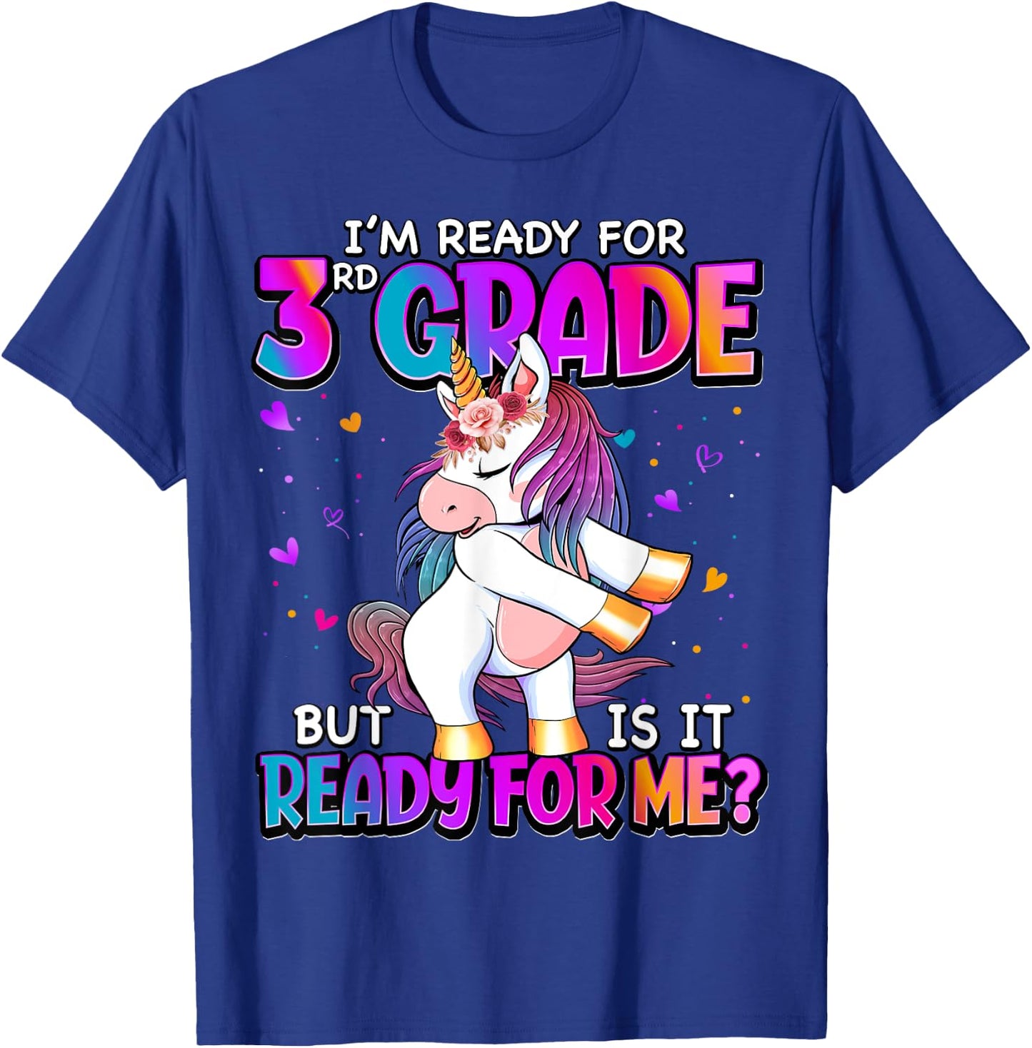 I'm Ready For 3rd Grade Shirt Back To School 3rd Grade Girls T-Shirt - T-Shirt | Royal