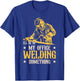 Weld Funny Welding Welder Blacksmith T-Shirt - T-Shirt | Royal