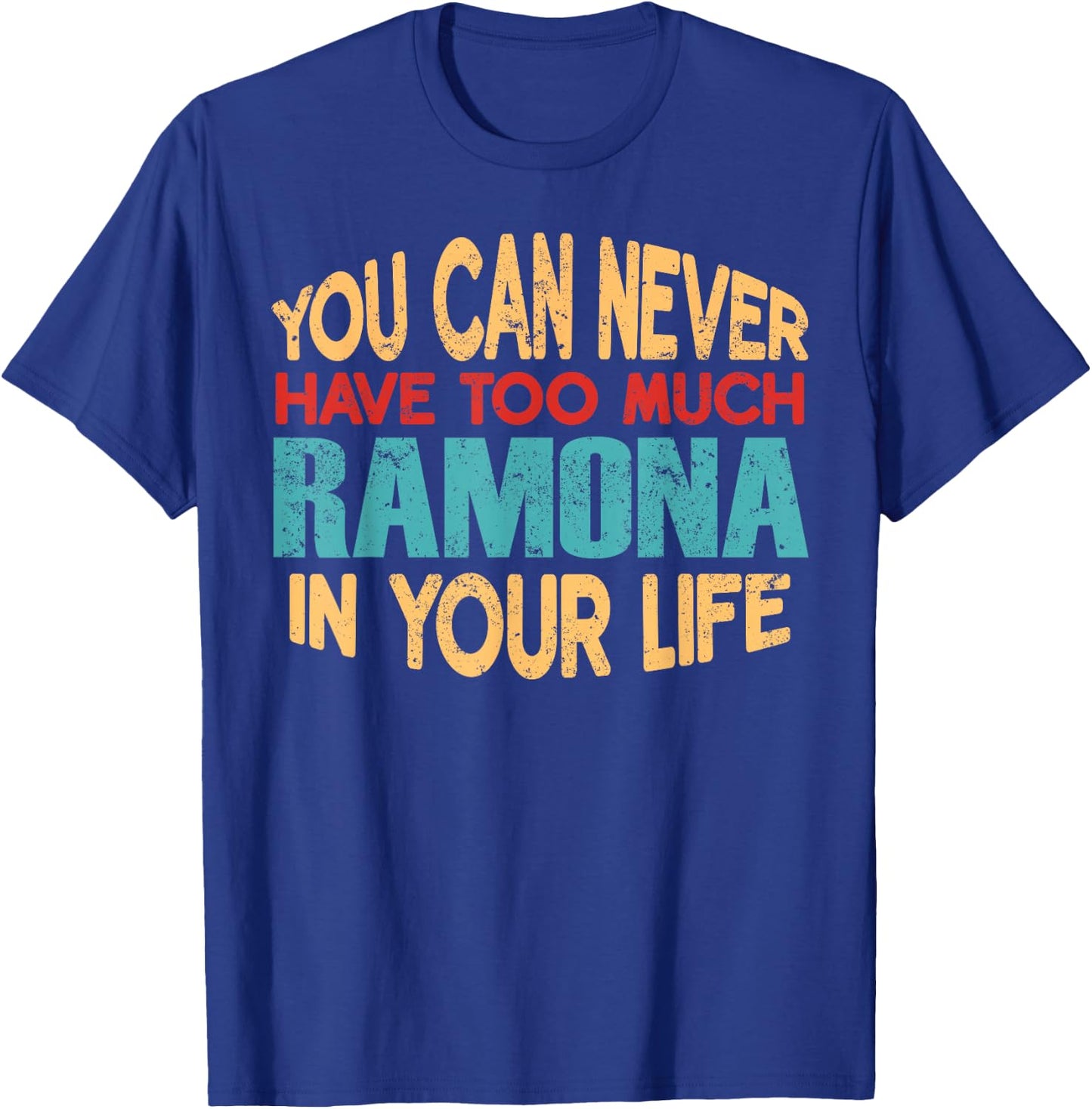 Funny Ramona Personalized First Name Joke Item T-Shirt - T-Shirt | Royal