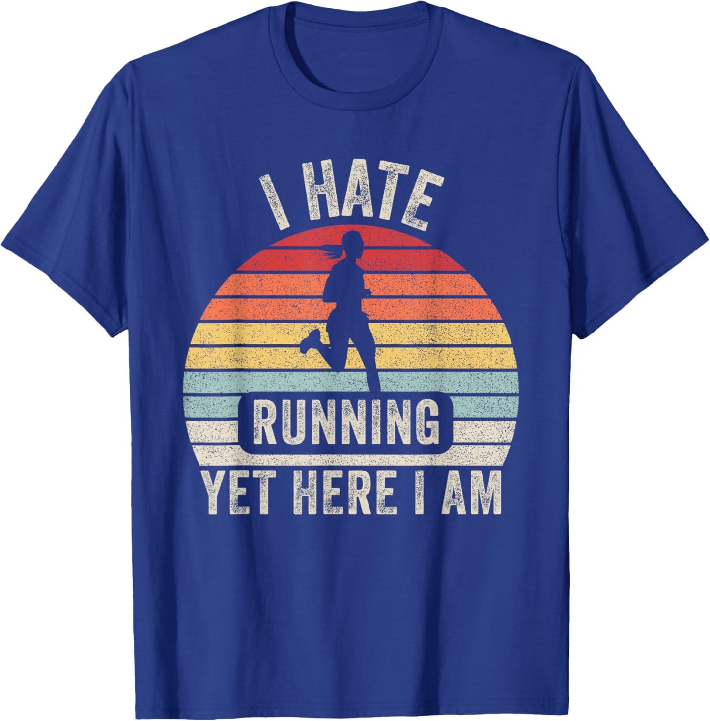 Vintage Retro I Hate Running Yet Here I Am Running Marathon T-Shirt - T-Shirt | Royal