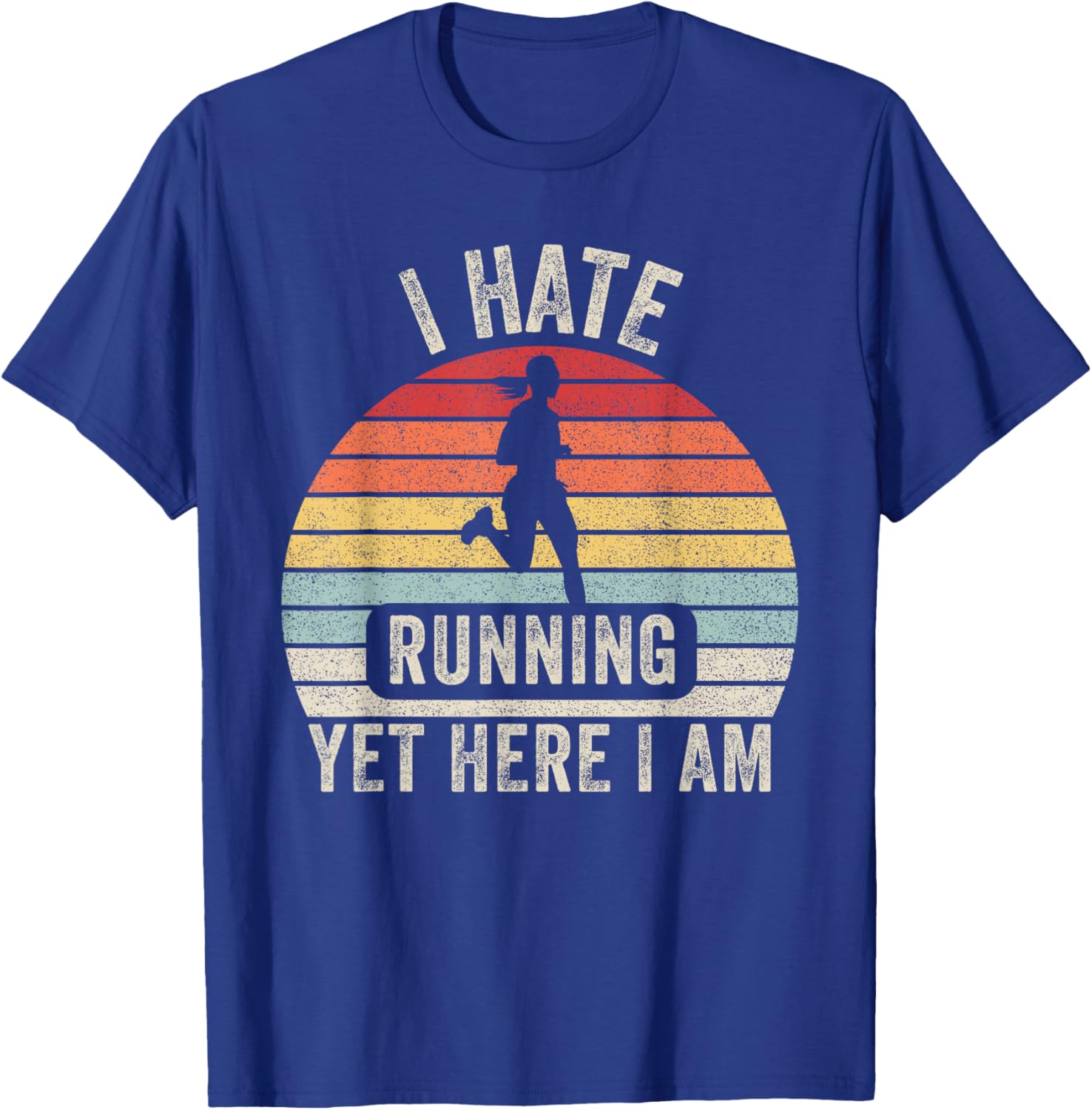 Vintage Retro I Hate Running Yet Here I Am Running Marathon T-Shirt - T-Shirt | Royal