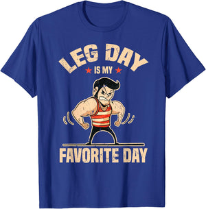 Fitness Gym Leg Day is my favorite day Workout Bodybuilding T-Shirt - T-Shirt | Royal