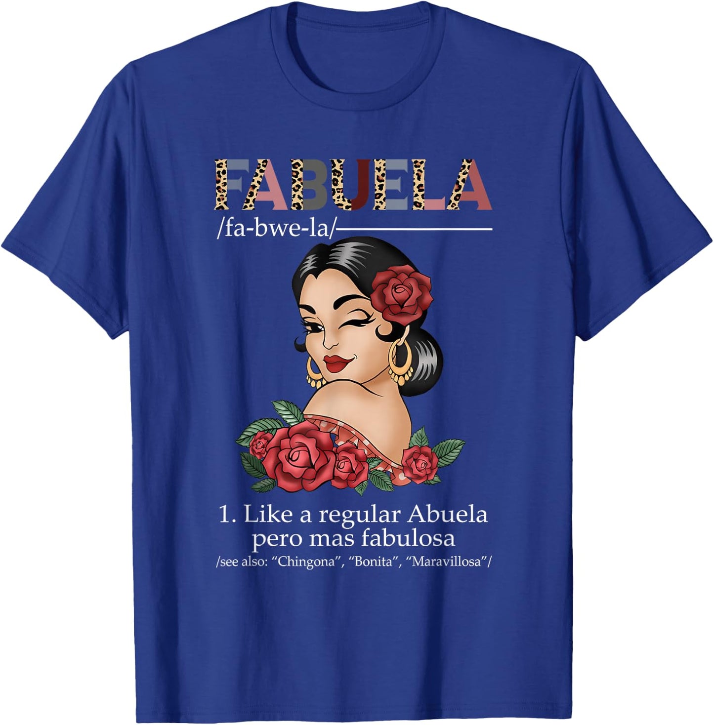 Fabuela Spanish Fabuela Definition, Chingona Bonita T-Shirt - T-Shirt | Royal