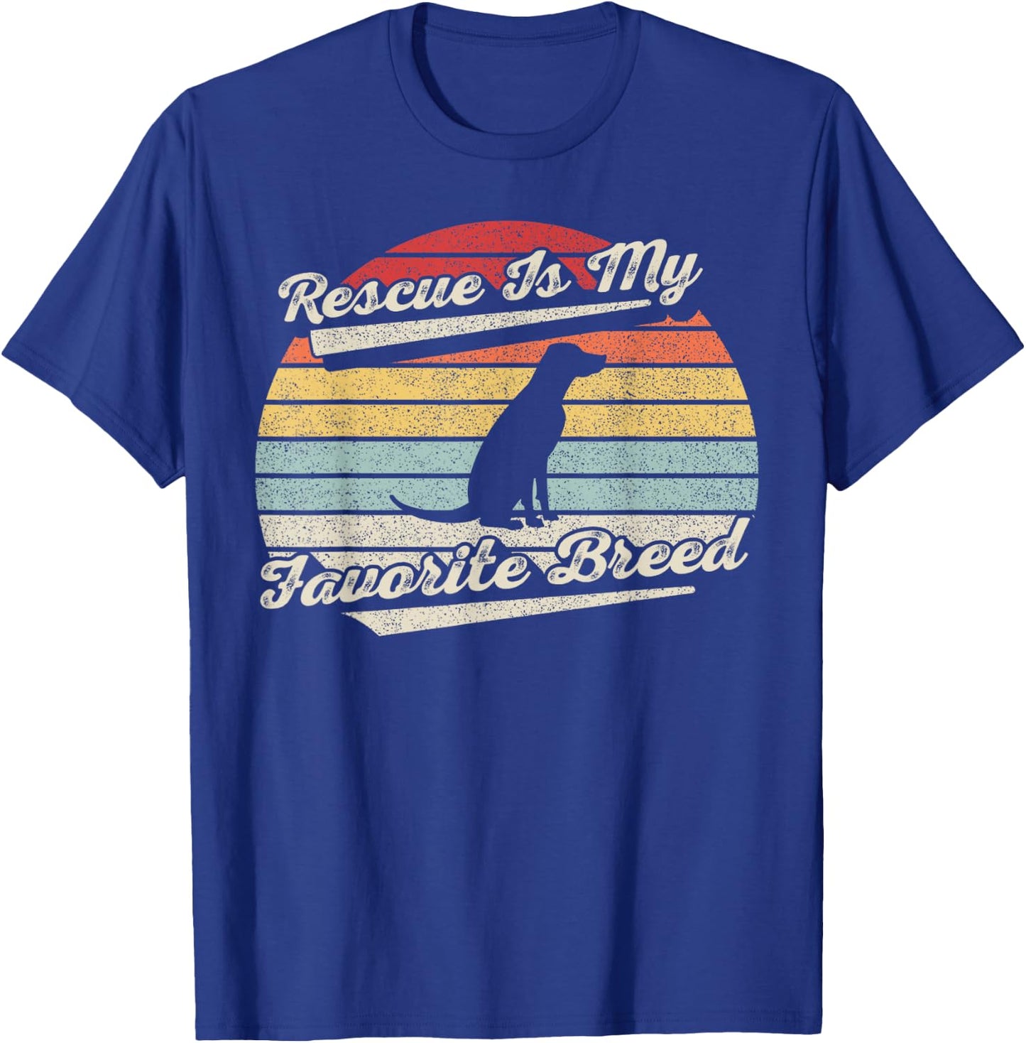 Vintage Retro Rescue Dog Rescue Is My Favorite Breed T-Shirt - T-Shirt | Royal