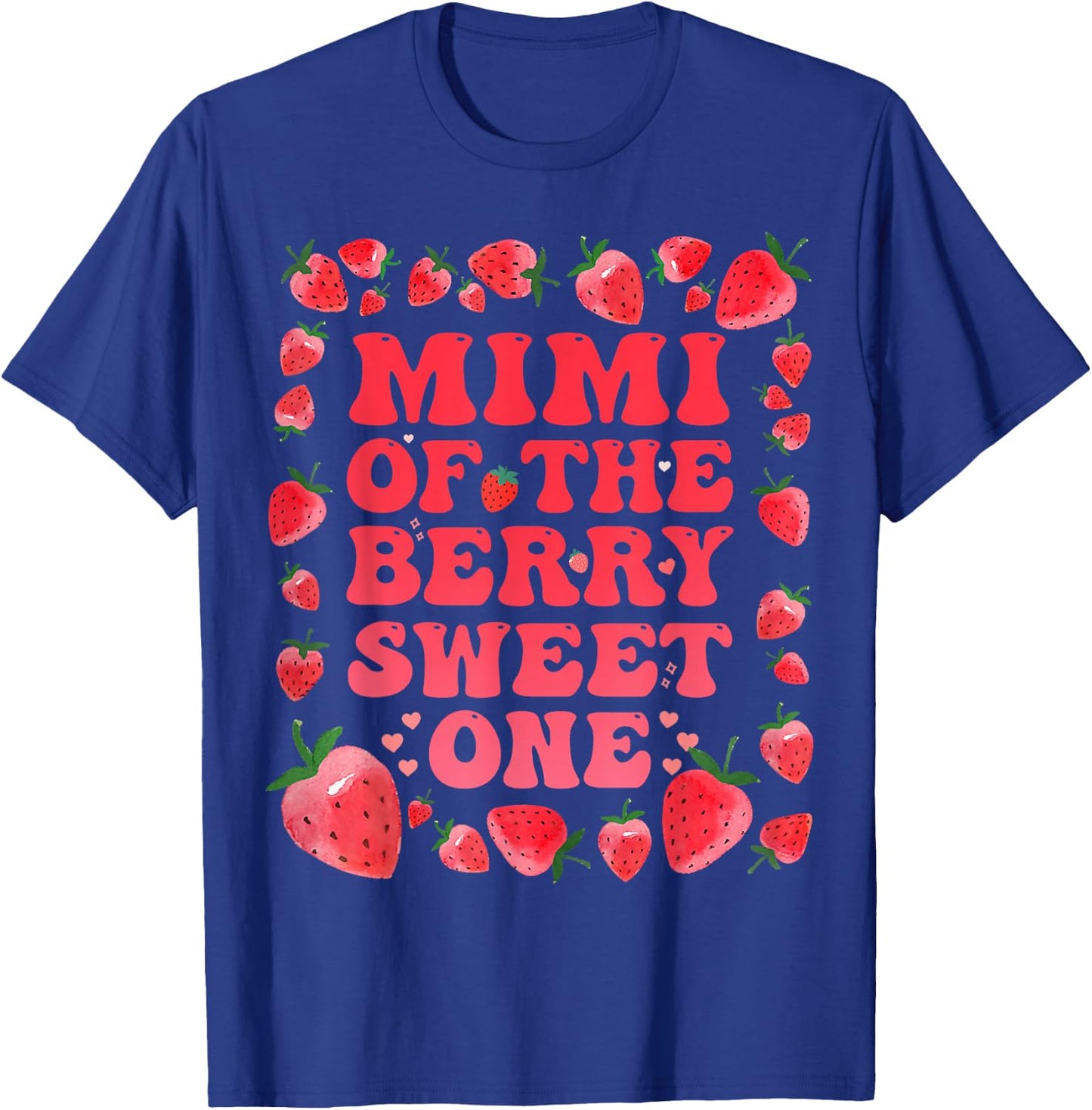 Mimi of The Berry Sweet Birthday Gifts Girl Sweet Strawberry T-Shirt - T-Shirt | Royal