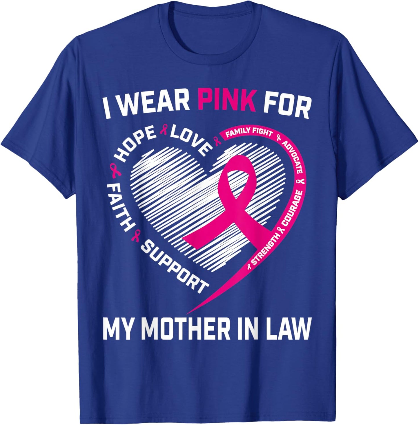 I Wear Pink For My Mother In Law Breast Cancer Awareness T-Shirt - T-Shirt | Royal