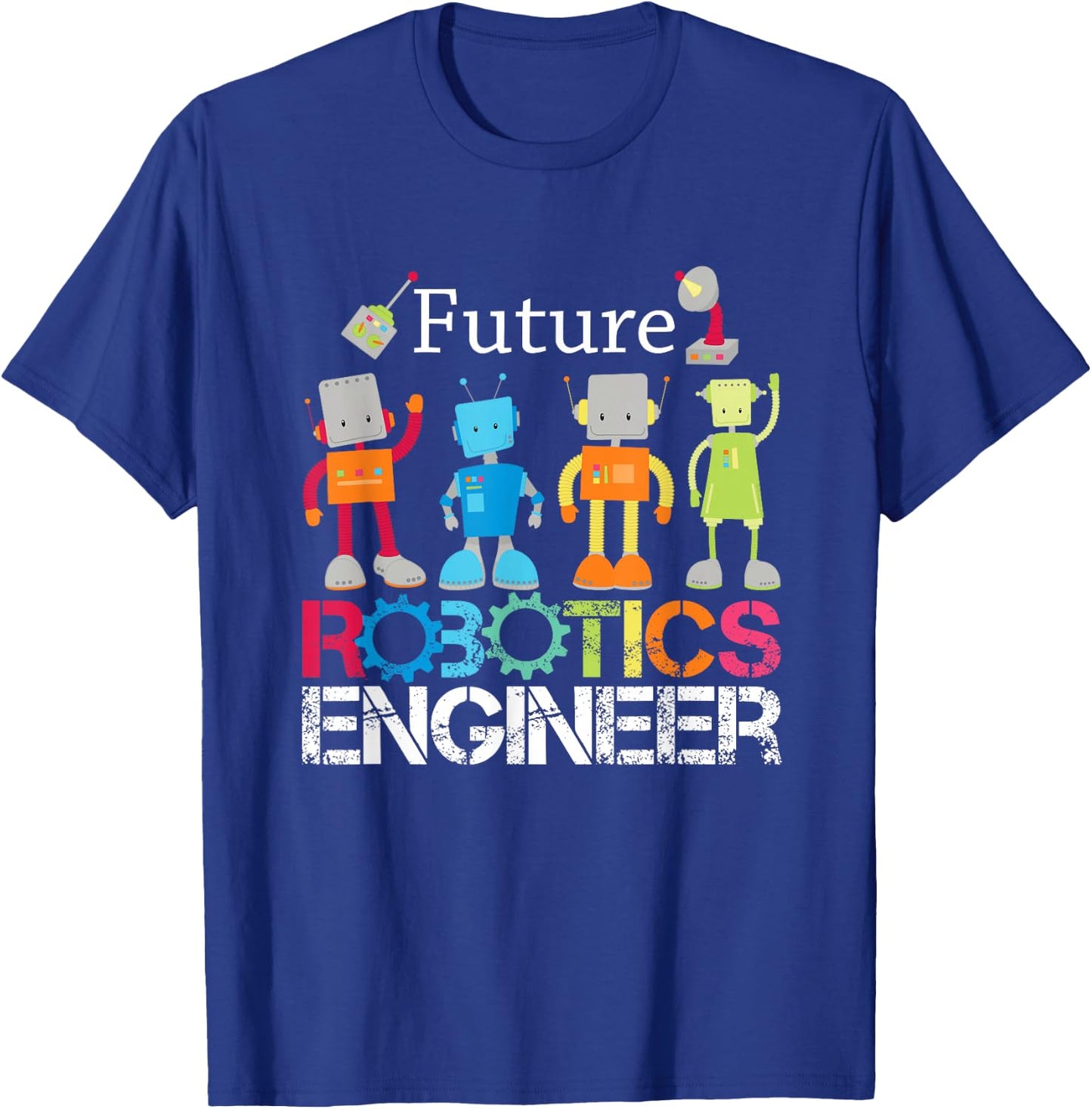 Future Robotics Engineer Robots for Boys and Girls T-Shirt - T-Shirt | Royal