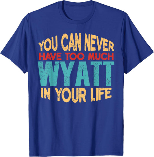Funny Wyatt Personalized First Name Joke Item T-Shirt - T-Shirt | Royal