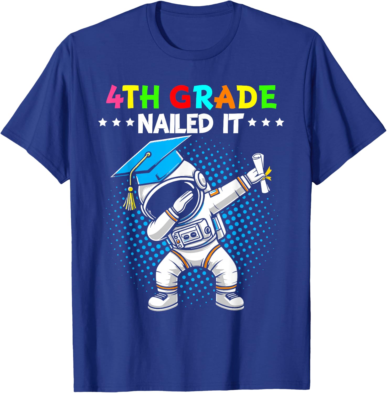 4th Grade Nailed It dabbing astronaut 4th grade graduation T-Shirt - T-Shirt | Royal