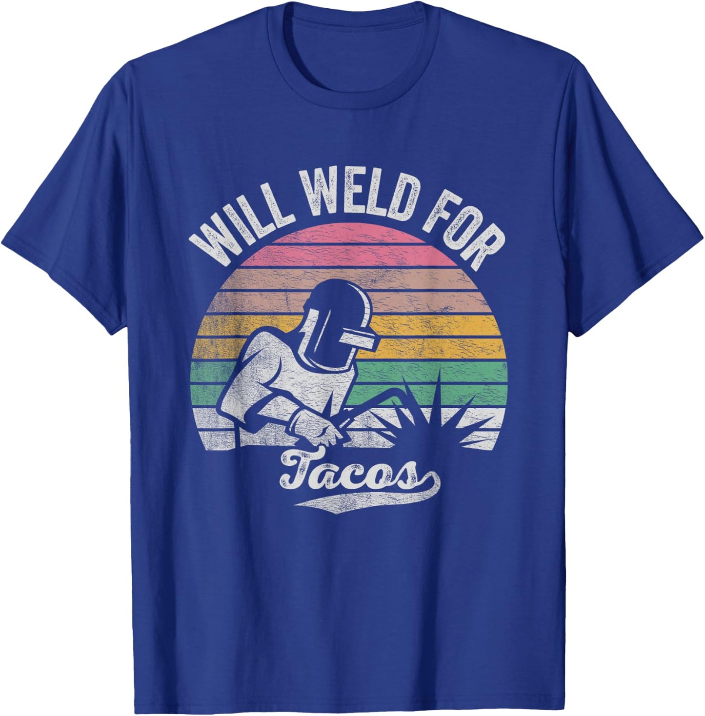 Retro Vintage Will Weld For Tacos Funny Welder T-Shirt - T-Shirt | Royal