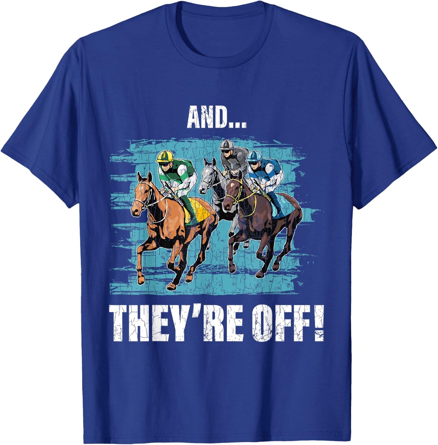 And They're Off Funny Barrel Racer Horse Racing Graphic T-Shirt - T-Shirt | Royal