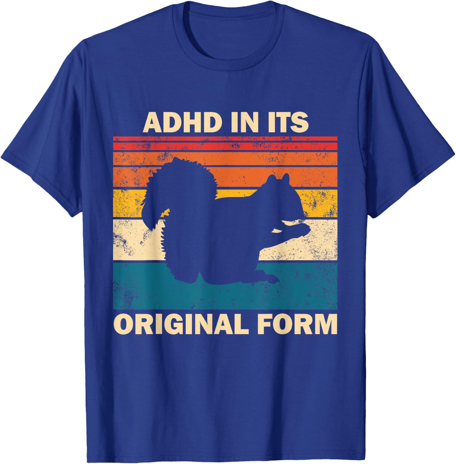 ADHD In Its Original Form Funny Squirrel Retro Squirrel T-Shirt - T-Shirt | Royal